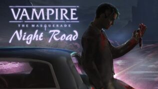 Vampire: The Masquerade — Night Road Tips and Tricks For Beginners