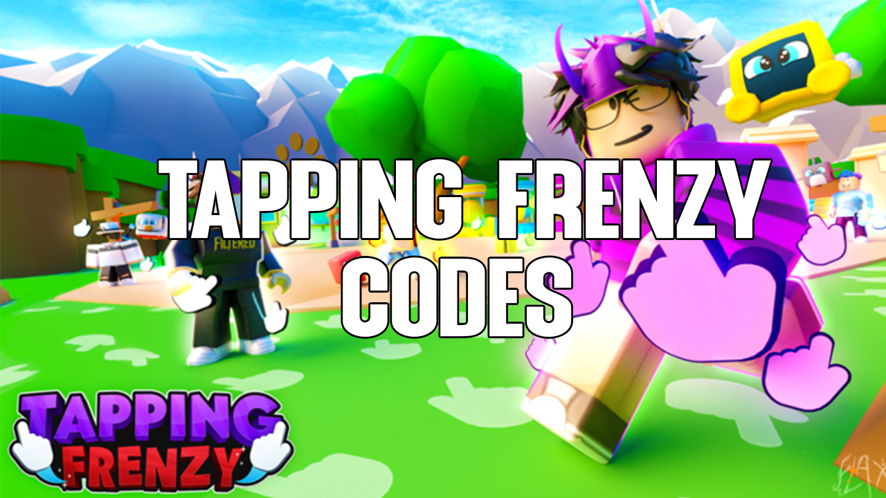 Roblox Tapping Frenzy Codes May 2022