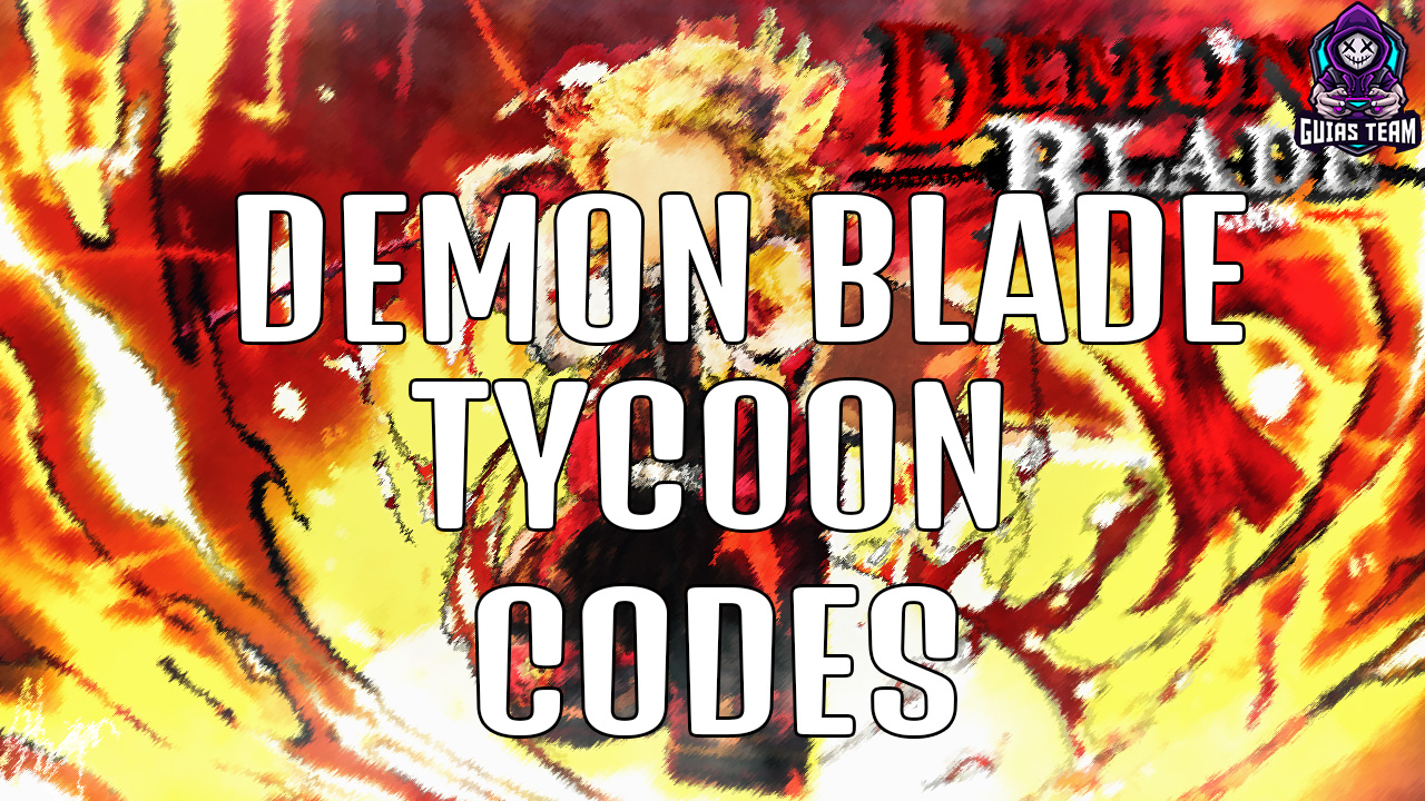 Roblox Demon Blade Tycoon Códigos Mayo 2022