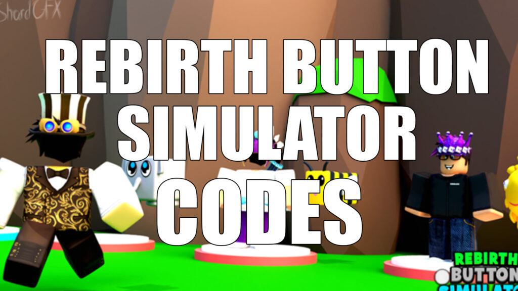 Roblox Rebirth Button Simulator Codes (April 2024) GuiasTeam