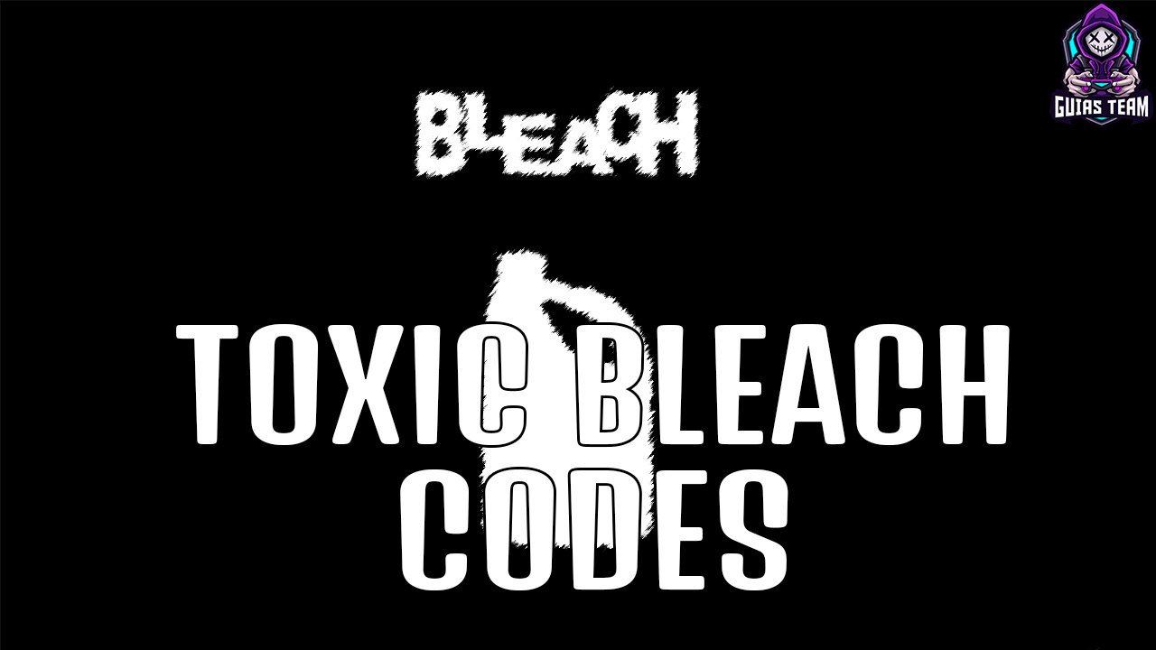 Roblox Toxic Bleach Códigos Junio 2022