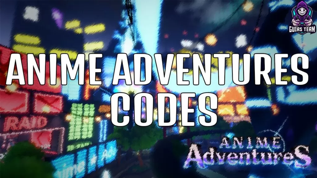 Códigos Anime Adventures (decembro 2023) - GuíasTeam