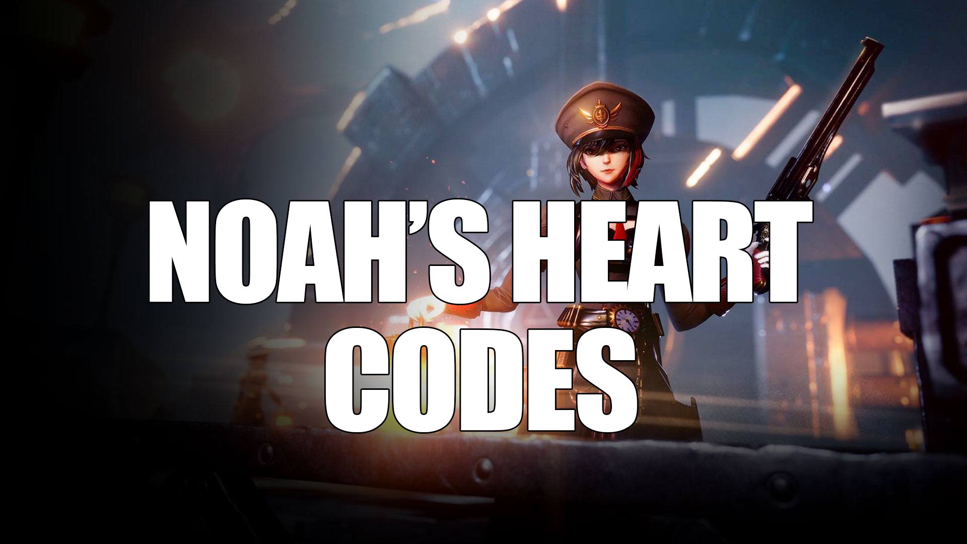 Codes of Noah’s Heart (September 2022)