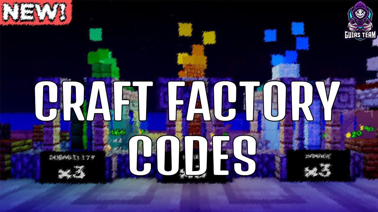 Códigos de Craft Factory Octubre 2022