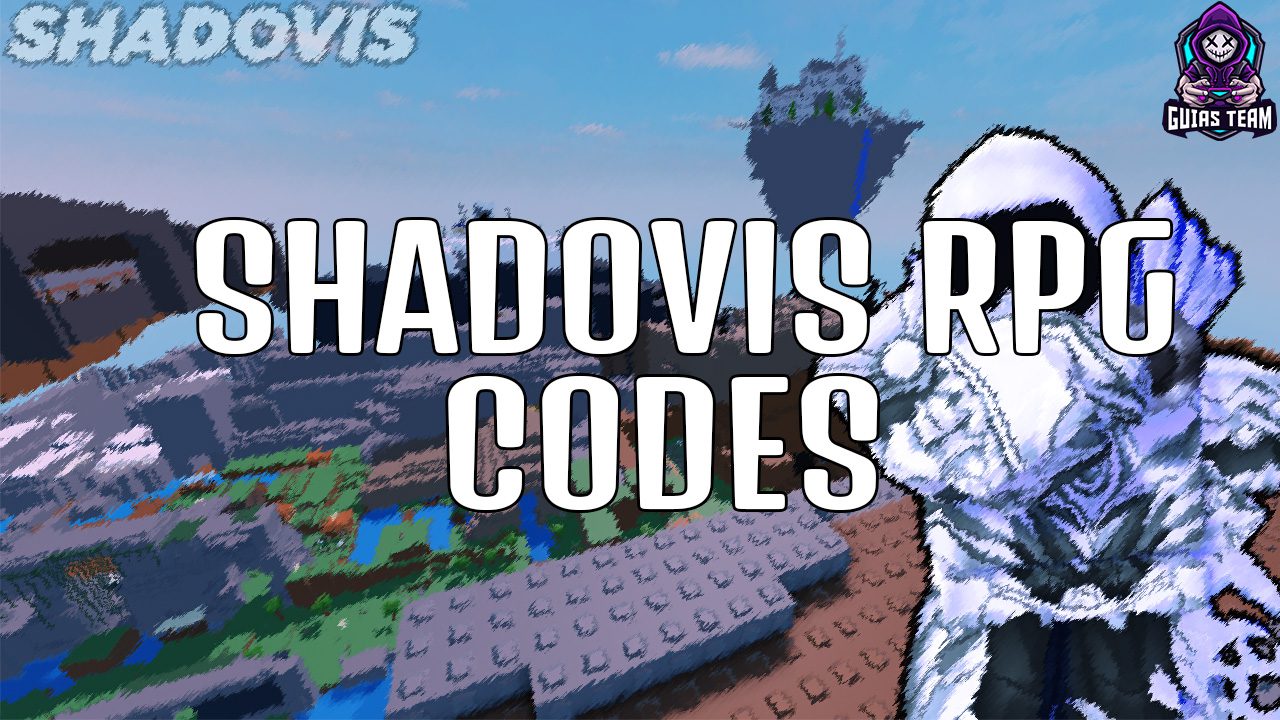 Codes of SHADOVIS RPG September 2022