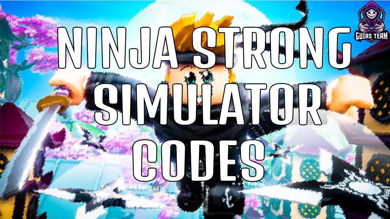 Códigos de Strong Ninja Simulator Octubre 2022
