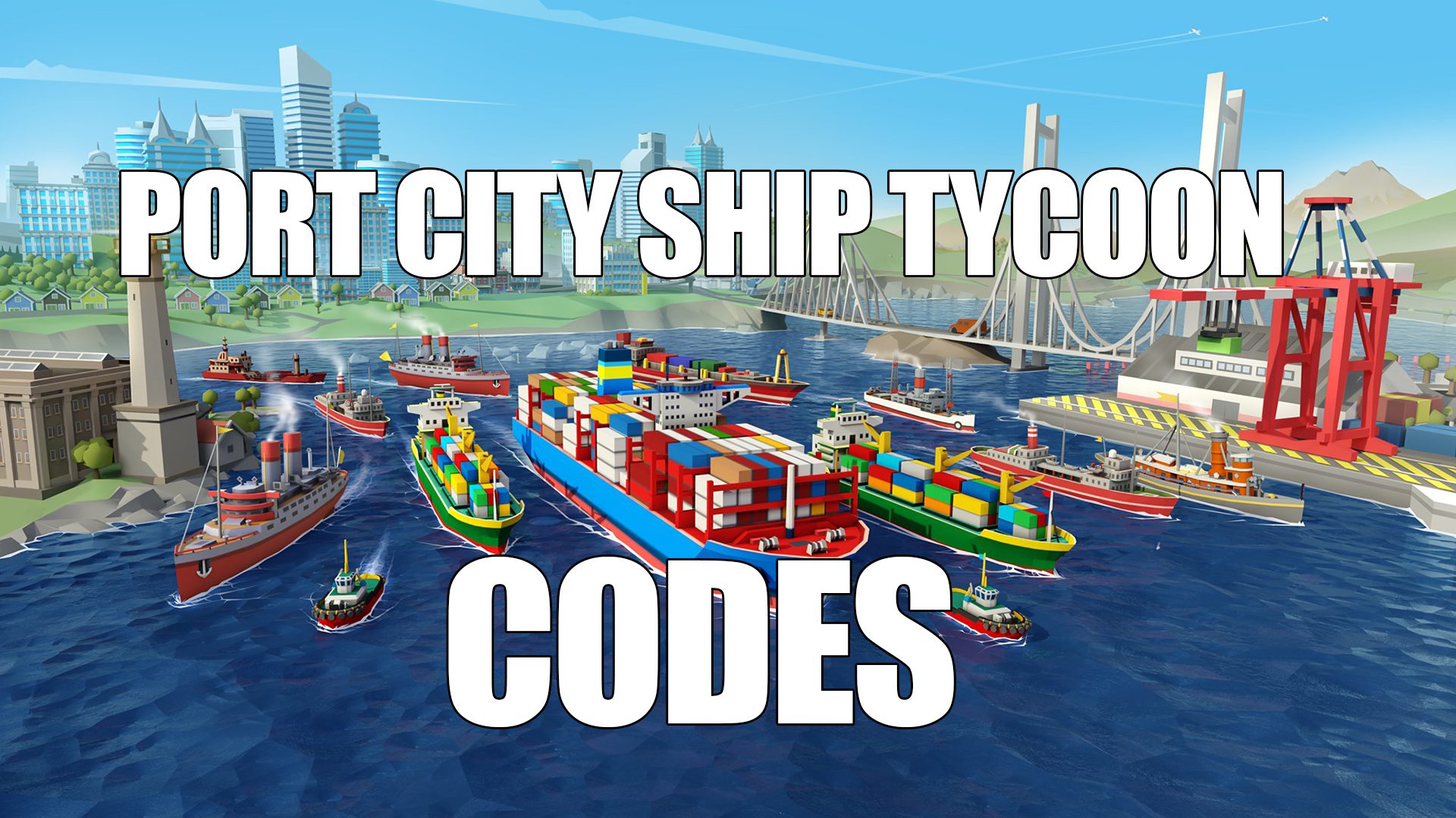 Codes of Port City Ship Tycoon (September 2022)