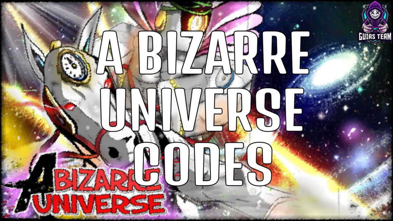 Códigos de A Bizarre Universe Junio 2023