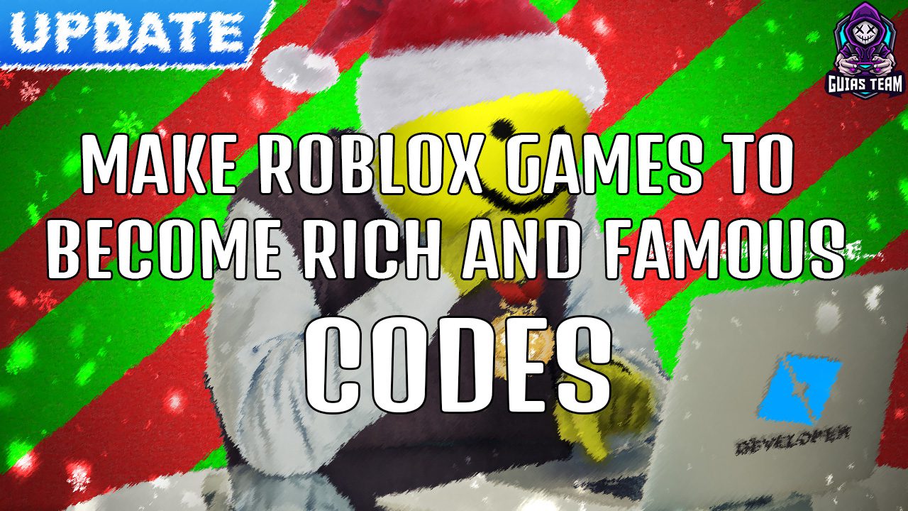 Códigos de Make Roblox Games To Become Rich and Famous (Enero 2023)