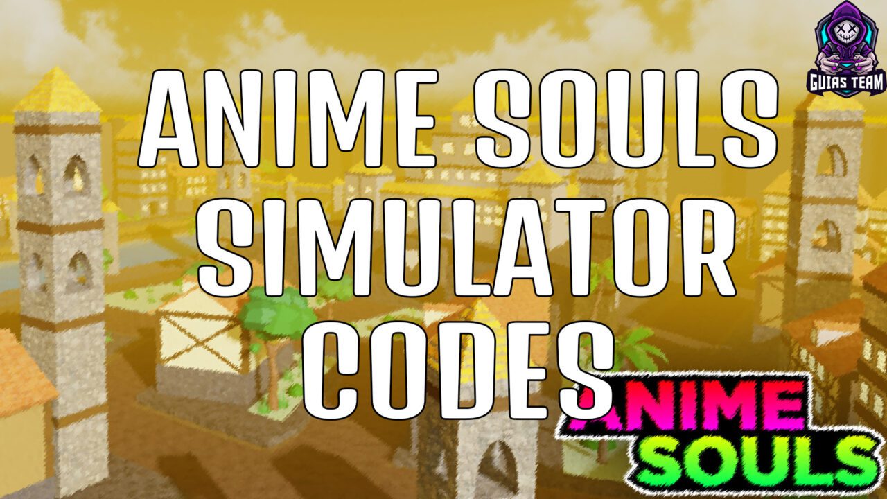 Códigos de Anime Souls Simulator (Enero 2023)
