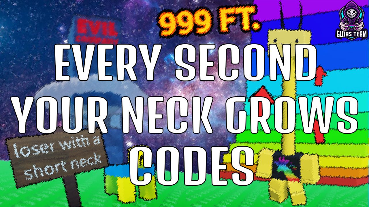 Códigos de Every Second Your Neck Grows (Enero 2023)