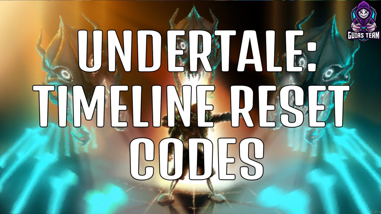 Codes of Undertale: Timeline Reset (January 2023)